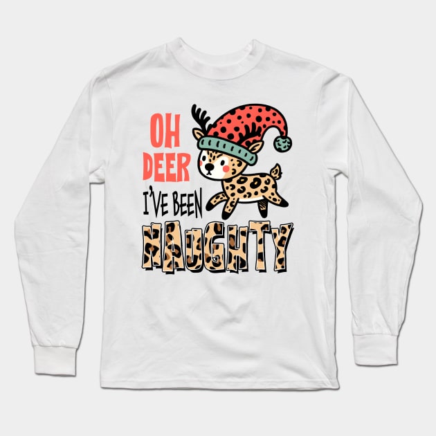 oh deer I've been naughty Long Sleeve T-Shirt by MZeeDesigns